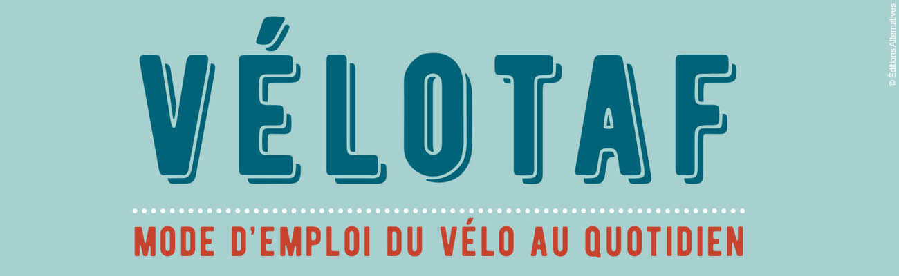 Vélotaf, mode d'empli du vélo au quotidien